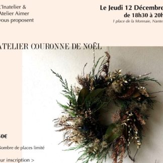 Atelier couronne florale de Noël_atelier Aimer_L'Inatelier_Boutique_Nantes_Déco_Design_Artisanat français