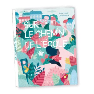 Livre_enfant_Maison_Eliza_Edition Jeunesse_Sur-le-chemin-de-lécole-couverture-550x550_dès 3ans_nantes_illustration_cartonnée_cadeaux